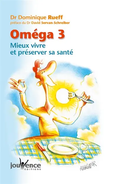Omega 3 : mieux vivre et préserver sa santé