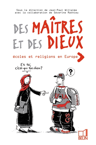 Des maîtres et des dieux : école et religions en Europe