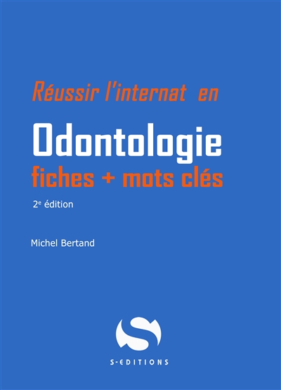 Réussir l'internat en odontologie : fiches + mots clés