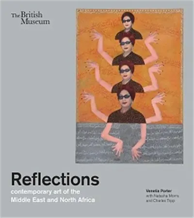 Reflections : contemporary art of the Middle East and North Africa