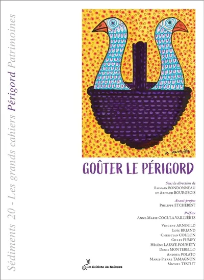 Sédiments : les grands cahiers Périgord patrimoines, n° 20. Goûter le Périgord