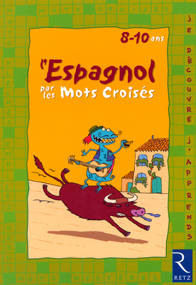 L'espagnol par les mots croisés : 8-10 ans