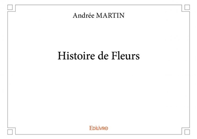 Histoire de fleurs