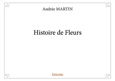 Histoire de fleurs