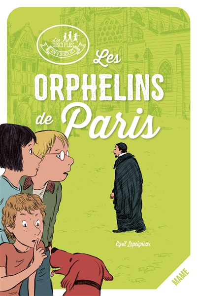 Les disciples invisibles. Les orphelins de Paris
