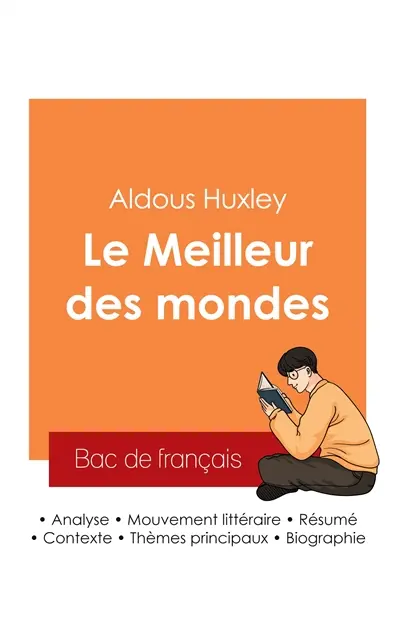 Réussir son Bac de français 2025 : Analyse du roman Le Meilleur des mondes de Aldous Huxley