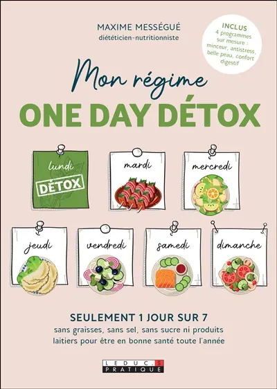 Mon régime one day détox : la méthode 1 sur 7