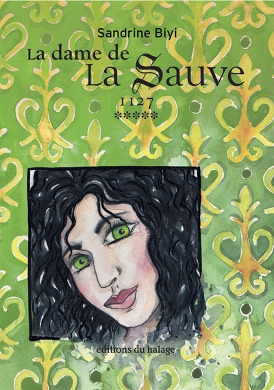 La dame de La Sauve. Vol. 5. Brunissende : 1127-1154 : roman historique
