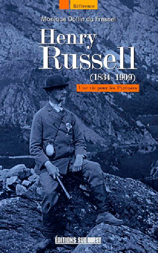 Henry Russell (1834-1909) : une vie pour les Pyrénées