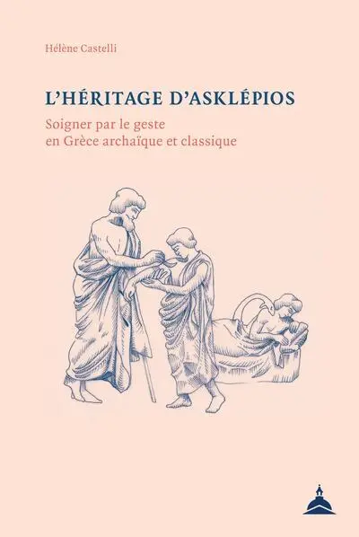 L'héritage d'Asklépios : soigner par le geste en Grèce archaïque et classique