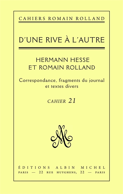D'une rive à l'autre, Herman Hesse et Romain Rolland : correspondance et fragments du journal