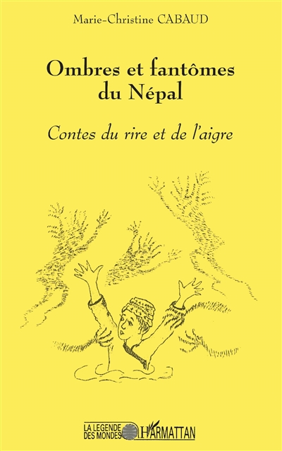 Ombres et fantômes du Népal : contes du rire et de l'aigre