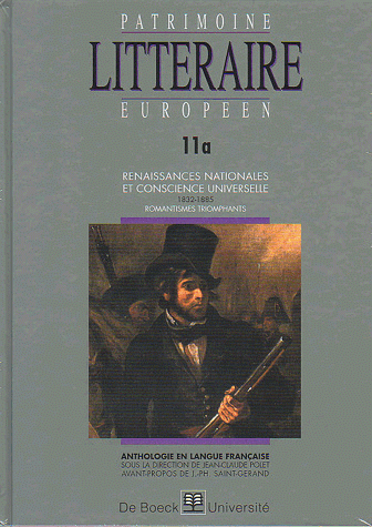 Patrimoine littéraire européen : anthologie en langue française. Vol. 11-2. Renaissances nationales et conscience universelle (1832-1885) : romantismes triomphants