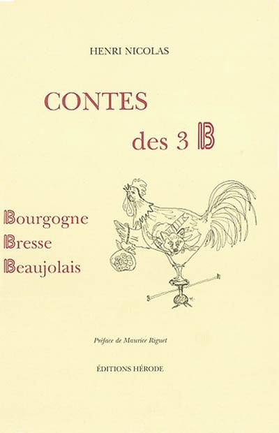 Contes des 3 B : Bourgogne, Bresse, Beaujolais