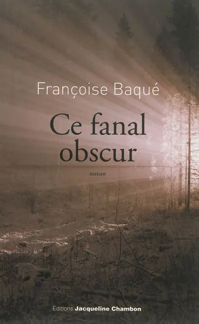 Ce fanal obscur
