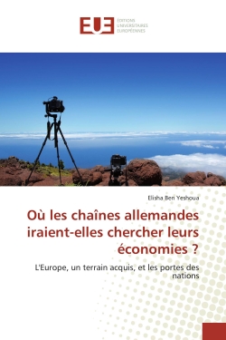 Où les chaînes allemandes iraient-elles chercher leurs économies ? : L'Europe, un terrain acquis, et les portes des nations