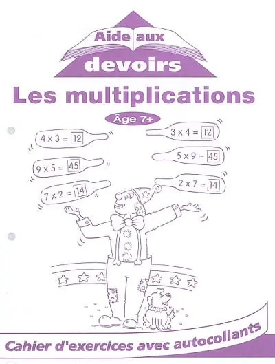 Les multiplications, âge 7+ : cahier d'exercices avec autocollants