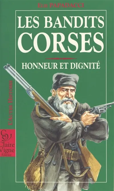 Les bandits corses, honneur et dignité