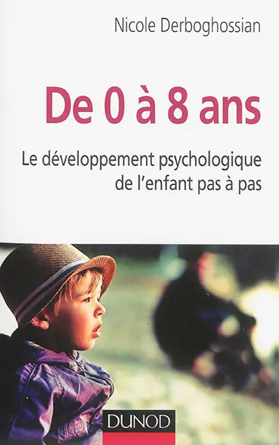 De 0 à 8 ans : le développement psychologique de l'enfant pas à pas
