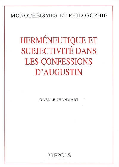 Herméneutique et subjectivité dans les Confessions d'Augustin
