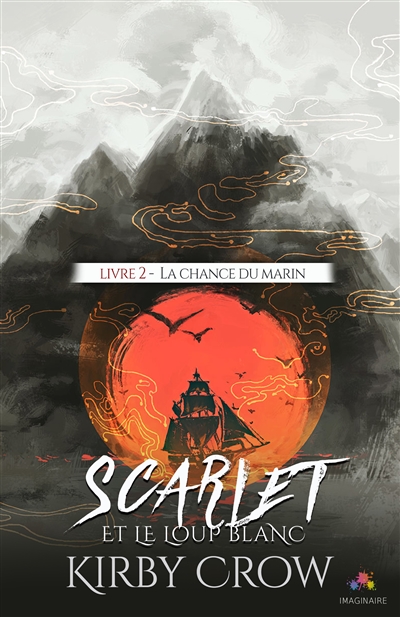 La chance du marin : Scarlet et le loup blanc, T2