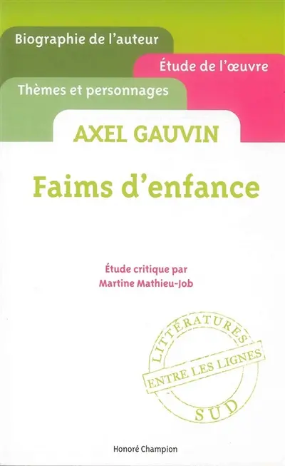 Faims d'enfance, Axel Gauvin