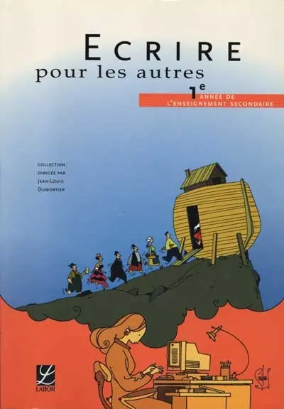 Ecrire pour les autres : 1re année de l'enseignement secondaire