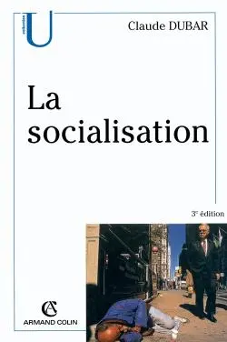 La socialisation : construction des identités sociales et professionnelles