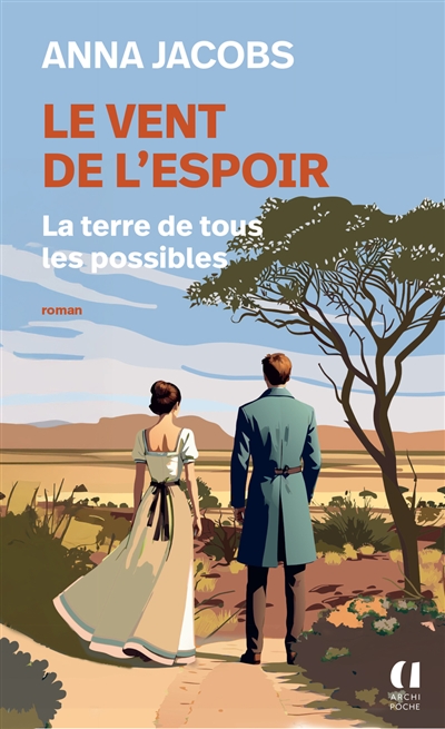 Le vent de l'espoir. Vol. 2. La terre de tous les possibles