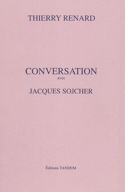 Conversation avec Jacques Sojcher