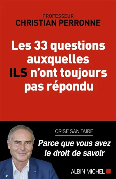 Les 33 questions auxquelles ils n'ont toujours pas répondu : crise sanitaire : parce que vous avez le droit de savoir