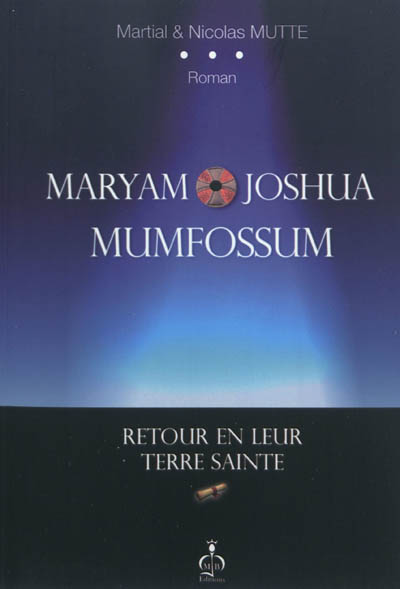 Maryam & Joshua Mumfossum : retour en leur Terre sainte