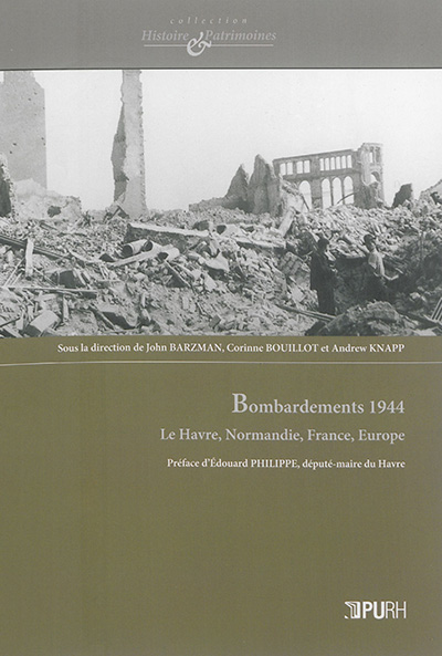Bombardements 1944 : Le Havre, Normandie, France, Europe