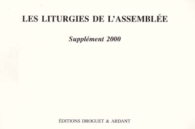Les liturgies de l'assemblée : chants de la sélection Documents épiscopat 1997-1998 : supplément 2000