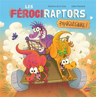 Les férociraptors. Paniquosaure !