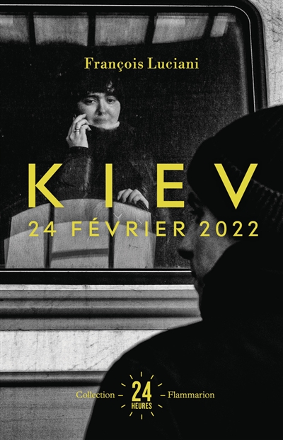 Kiev : 24 février 2022