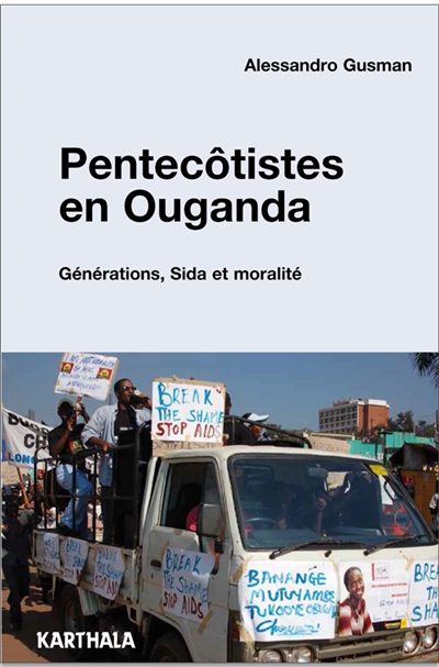 Pentecôtistes en Ouganda : générations, sida et moralité