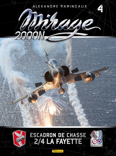 Mirage. Vol. 4. Mirage 2000N : escadron de chasse 2-4 La Fayette