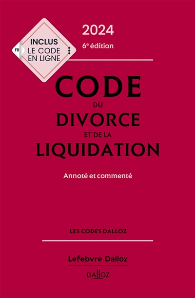 Code du divorce et de la liquidation 2024 : annoté et commenté