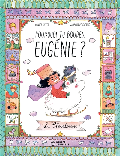 Pourquoi tu boudes, Eugénie ? : la chevaleresse