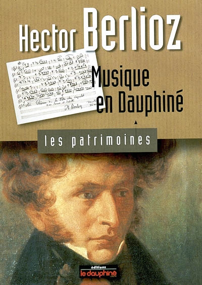 Hector Berlioz : musique en Dauphiné