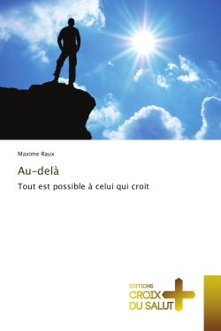 Au-delà : Tout est possible...