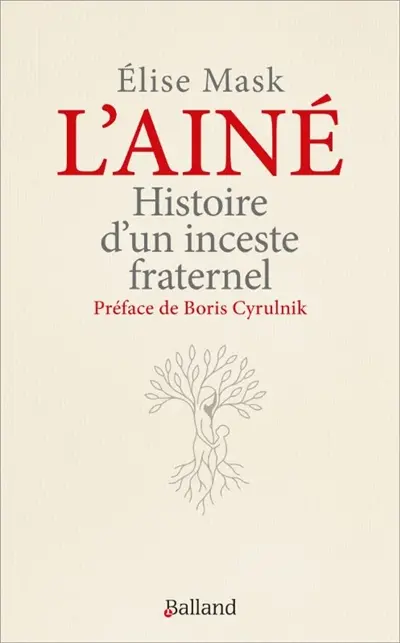 L'aîné : histoire d'un inceste fraternel