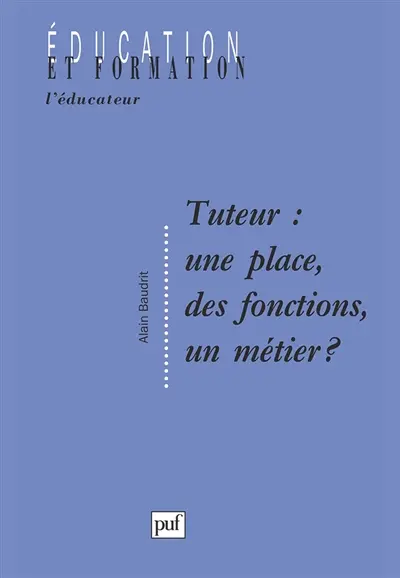 Tuteur, une place, des fonctions, un métier