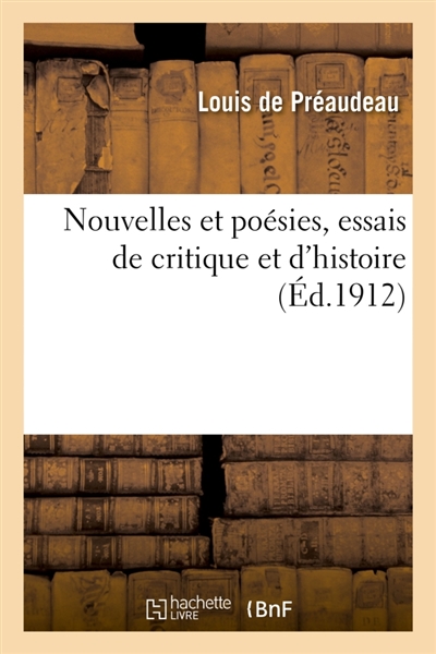 Nouvelles et poésies, essais de critique et d'histoire