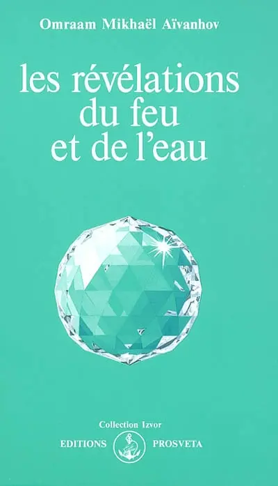 Les révélations du feu et de l'eau
