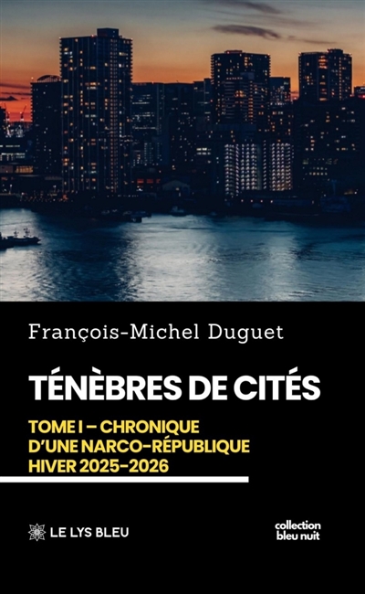 Ténèbres de cités : Tome I...