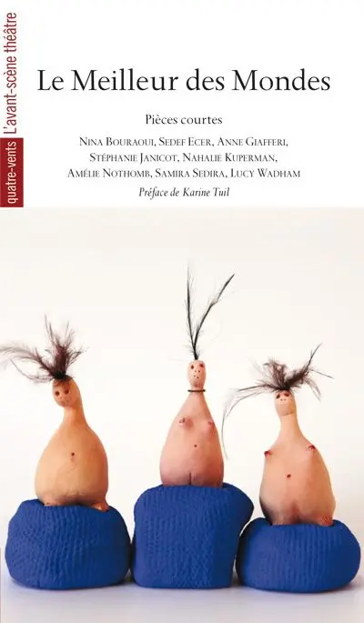 Le meilleur des mondes : huit pièces courtes