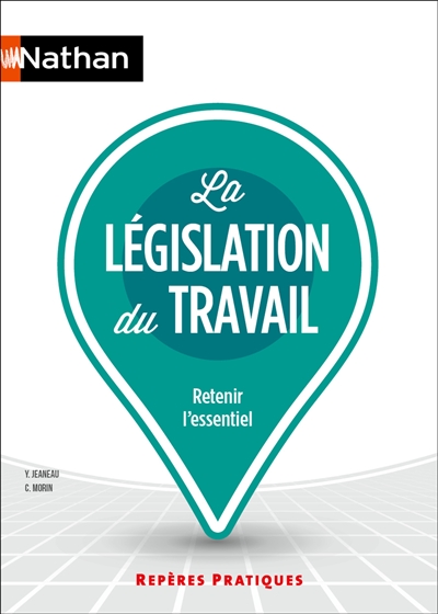 La législation du travail : retenir l'essentiel