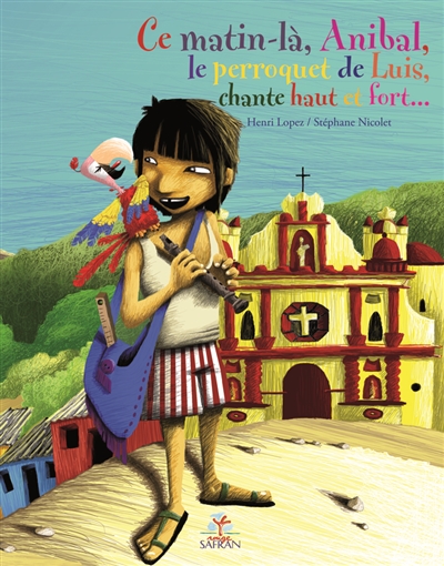 Ce matin-là, Anibal, le perroquet de Luis, chante haut et fort... : de la drôle d'aventure de Luis l'enfant guatémaltèque, et de son perroquet pelé amoureux d'opérette (où il sera démontré que l'opérette plaît aussi bien aux enfants et aux adultes qu'aux perroquets)